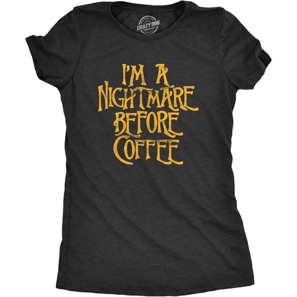 Tops - Women's Funny Coffee T Shirt I'm A Nightmare Before Coffee Christmas Tee